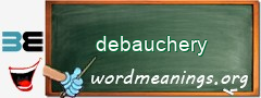 WordMeaning blackboard for debauchery